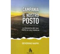 Campania. Il nostro posto. La rinascita del Sud parte da una famiglia