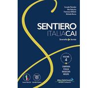 Sentiero Italia Cai Vol. 4 Campania - Puglia - Basilicata - Molise Da Senerchia