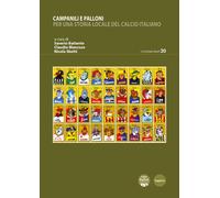 Campanili e palloni. Per una storia locale del calcio italiano - Battente ...