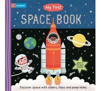My First Space Book: Discover Space With Sliders, Flaps and Peep Holes