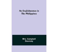 Campbell Dauncey An Englishwoman In The Philippines (Tascabile)