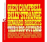 Campbell, Glen Billy Strange, Howard Roberts - 3 Big Guitars