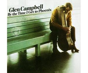 Campbell, Glen - By the Time I Get to Phoenix