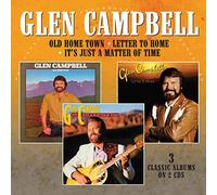 Glen Campbell Old Home Town/Letter to Home/It's Just a Matter of Time (CD)