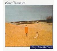 KATE CAMPBELL - Songs from the Levee