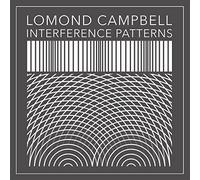 Campbell, Lomond - Interference Patterns