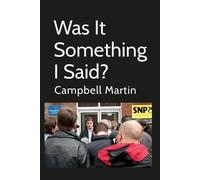 Campbell Martin Was It Something I Said? (Tascabile)