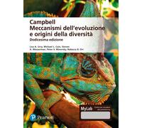 Campbell. Meccanismi dell'evoluzione e origini della diversità. Ediz. myla...