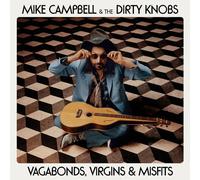 Campbell Mike & The Dirty Knob - Vagabonds, Virgins & Misfits