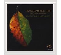 Campbell, Royce Trio - What Is This Thing Called?