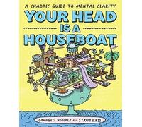Campbell Walker Your Head is a Houseboat (Tascabile)