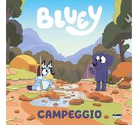 Campeggio. Bluey. Ediz. a colori