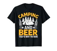 Campeggio e birra Ecco perché sono qui Maglietta