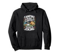 Campeggio "You Must Be Joking" Gli amanti del caffè Felpa con Cappuccio