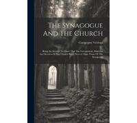 Campegius Vitringa The Synagogue And The Church (Tascabile)