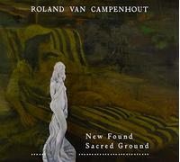 Campenhout, Roland Van New Found Sacred Ground (CD)