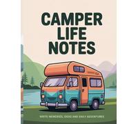 Camper Life Notes: A Simple Lined Notebook for Travel Thoughts and Road Ideas