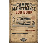 Camper Maintenance Log Book: Service Tracker for Motorhome Repairs, Oil Changes, Inspections & RV Travel Records