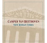 Camper Van Beethoven - New Roman Times