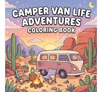 Camper Van Life Adventures Coloring Book: Bold & Easy Scenic Camping Pages Featuring Beaches, Mountains, Forests, Lakes, and Road Trip Escapes for Kids, Teens, and Adults