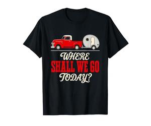 Camper Vintage Dove Andiamo Oggi Road Trip Wanderlust Maglietta
