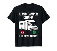 Camperista Il Mio Camper Chiama E Io Devo Andare Maglietta
