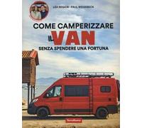 Camperizzare il proprio Van senza spendere una fortuna