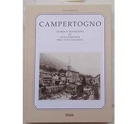 Campertogno. Storia e tradizioni di una comunità dell'alta Valsesia