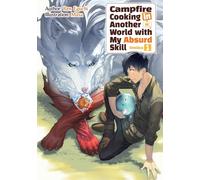 Campfire Cooking in Another World With My Absurd Skill Omnibus 1