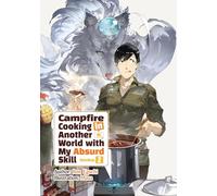 Campfire Cooking in Another World With My Absurd Skill Omnibus 2