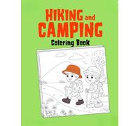 Campfire & Crayons: A Hiking and Camping Coloring Adventure!