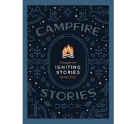 Campfire Stories Deck: Prompts for Igniting Stories by the Fire