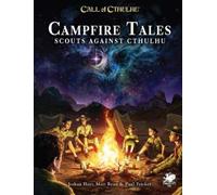 Chaosium Inc. | Call Of Cthulhu: Campfire Tales - Scouts Against Cthulhu | Supplemento RPG | 1+ Giocatori