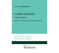 Campi assolati. Contro la guerra