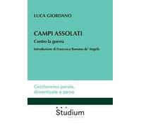Campi assolati. Contro la guerra