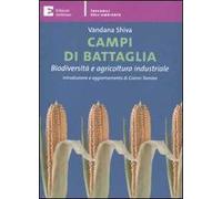 Campi di battaglia. Biodiversità e agricoltura industriale