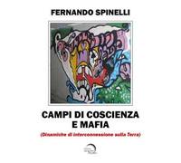 Campi di coscienza e mafia. Dinamiche di interconnessione sulla terra