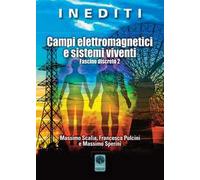 Campi elettromagnetici e sistemi viventi. Fascino discreto 2