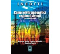 Campi elettromagnetici e sistemi viventi – Fascino discreto 2 – Andromeda