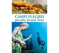 Campi Flegrei. Piccolo Grand Tour
