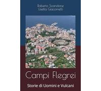 Campi Flegrei: Storie di Uomini e Vulcani