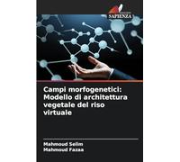 Campi morfogenetici: Modello di architettura vegetale del riso virtuale
