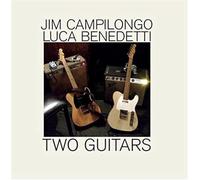 Campilongo, Jim & Benedetti, Luca - Two Guitars