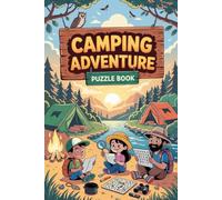 Camping Adventure Puzzle Book: Word Search, Trivia, Mazes and Sudoku for Outdoor Explorers