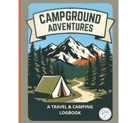 Camping Adventures: Composition-Sized Travel Tracker & Campground Logbook for RVers, Tent Campers, Van Life, and Outdoor Adventurers