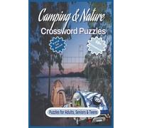 Camping and Nature Puzzle Book: Crossword Puzzles with Easy to Read Print about Camping, Nature, and More | 6x9 inches, 120 pages | 50+ Puzzles - Gifts for Travel, Holidays, Relaxation and More.