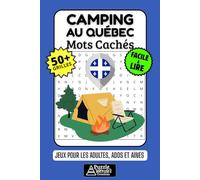 Camping au Québec Cahier de Mots Cachés: 50+ Jeux Amusants et Faciles à Lire sur les Forêts, les Randonnées, les Animaux Sauvages et les Soirées au ... Mots Mêlés pour Adultes, Aînés et Adolescents