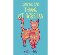 Camping-car, tisane et Beretta