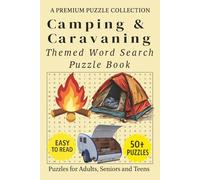 Camping & Caravaning - Themed Word Search Puzzle Book: 50+ Easy-to-Read Camping & Caravan Related Puzzles - For Adults, Seniors, and Teens.