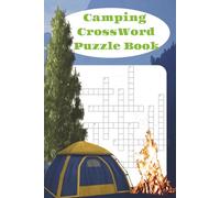 Camping Crossword Puzzle Book: Camping, travel, relaxing crossword book